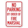 Signmission No Parking by Order of Fire Marshal Heavy-Gauge Aluminum Sign, 12" x 18", A-1218-23628 A-1218-23628
